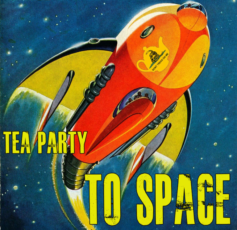 Can The Tea Party Go to Space?