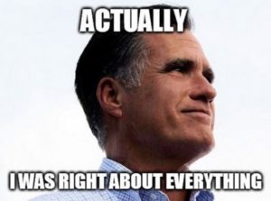 Mitt-Romney-Meme-Right-About-Everything-large-e1404834499212-572x425